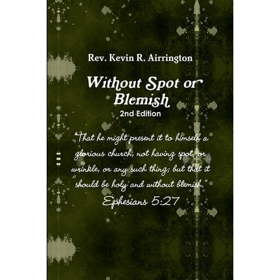 Witthout Spot or Blemish 2nd Edition, (Paperback)