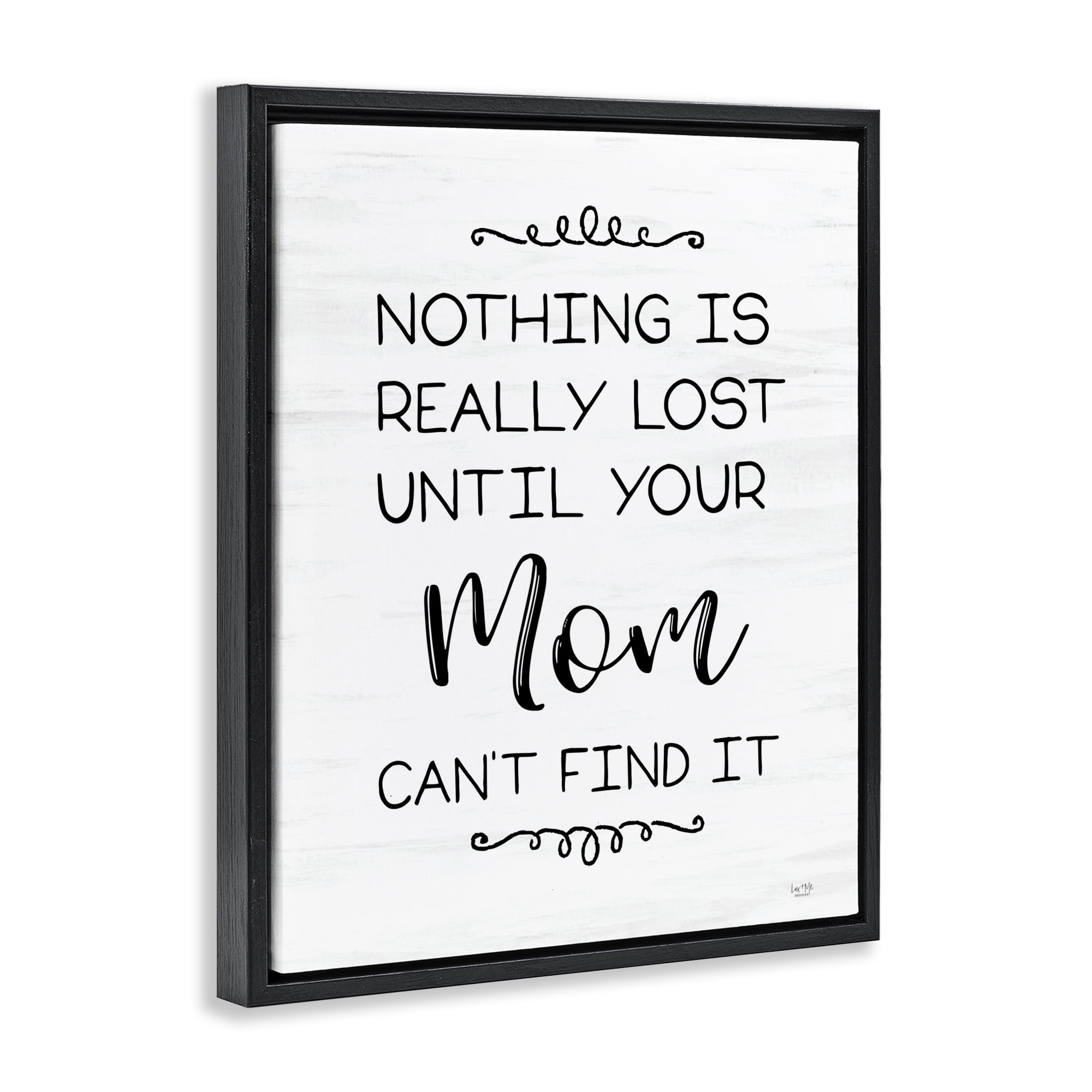 Stupell Industries Funny Nothing Is Lost Typography Painting Black Floater Framed Art Print Wall Art, 25 x 31