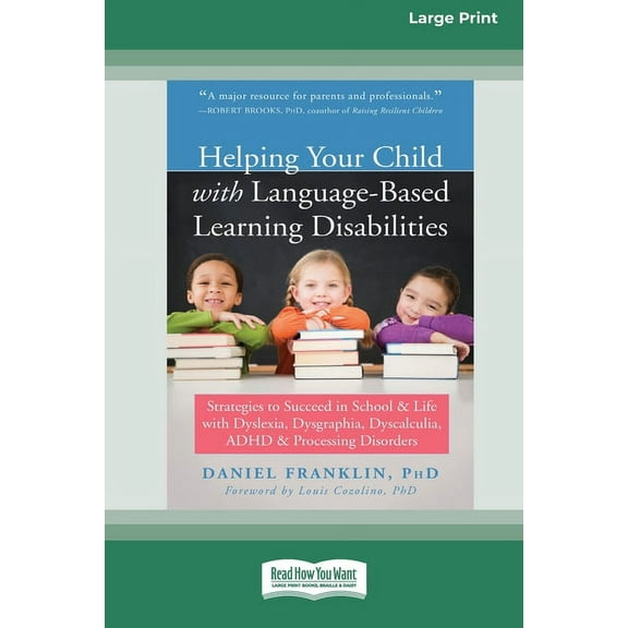 Helping Your Child with Language-Based Learning Disabilities: Strategies to Succeed in School and Life with Dyslexia, Dy, (Paperback)
