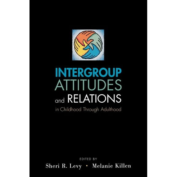 Studies in Crime and Public Policy (Hard Intergroup Attitudes and Relations in Childhood Through Adulthood, (Hardcover)