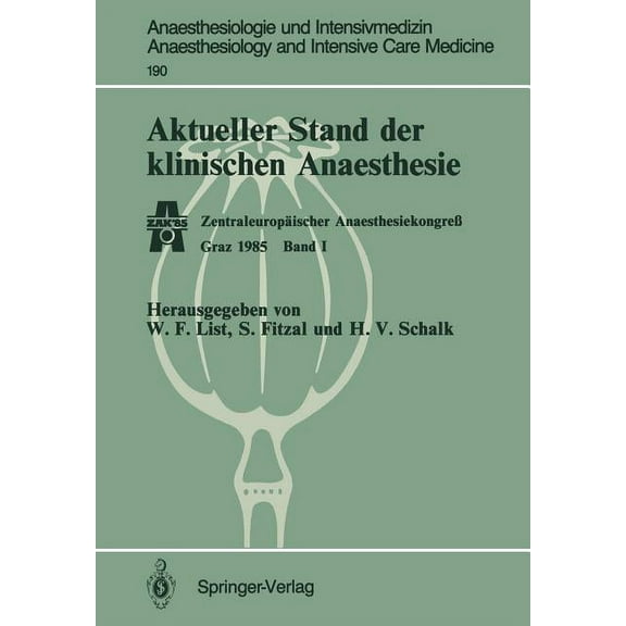 Anaesthesiologie Und Intensivmedizin Ana Aktueller Stand Der Klinischen Anaesthesie: ZentraleuropÃ¤ischer AnaesthesiekongreÃ Graz 1985 Band I, Book 190, (Paperback)