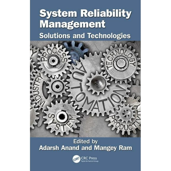 Advanced Research in Reliability and Sys System Reliability Management: Solutions and Technologies, (Hardcover)
