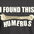 thumbnail image 3 of CafePress - I Found This Humerus Dark T Shirt - Men's Classic Graphic Cotton T-Shirt, 3 of 4