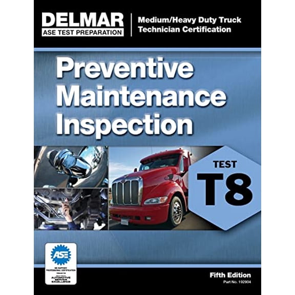 Pre-Owned ASE Test Prep- T8 Preventive Maintenance (ASE Test Preparation: Medium/Heavy Duty Truck Technician Certification Series), 9781111129040, 1111129045, Paperback, 5 edition