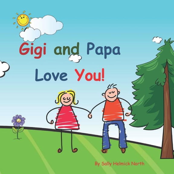 Gigi and Papa Love You!: Young couple, (Paperback)