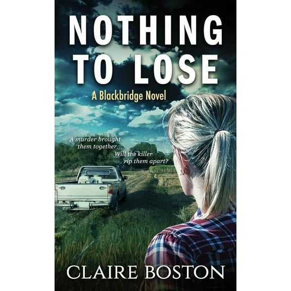 Blackbridge Nothing to Lose, Book 4, (Paperback)