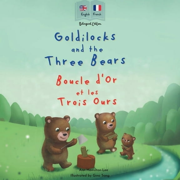 Goldilocks and the Three Bears Boucle d'Or et les Trois Ours, (Paperback)
