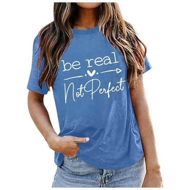 LUOGENLI T-shirts pour Femme pour Femmes Femmes Sois Vraie Pas T-Shirt Manches Courtes T-shirts Graphiques Inspirants T-shirts 4xlt T-shirts pour Femmes T-shirts Graphiques Fête de la Saint-Patrick Bleu Pâle m