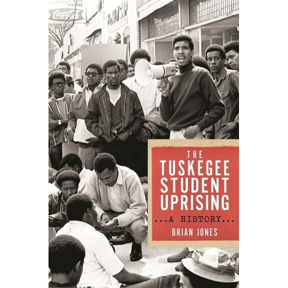 Black Power The Tuskegee Student Uprising: A History, Book 2, (Paperback)