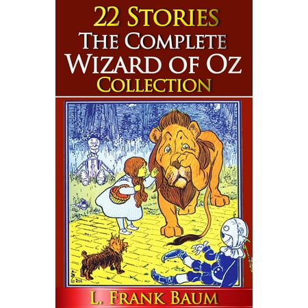 Active Collection - The Complete Wizard of Oz Collection (All 22 Stories With Active Table of Contents) - eBook