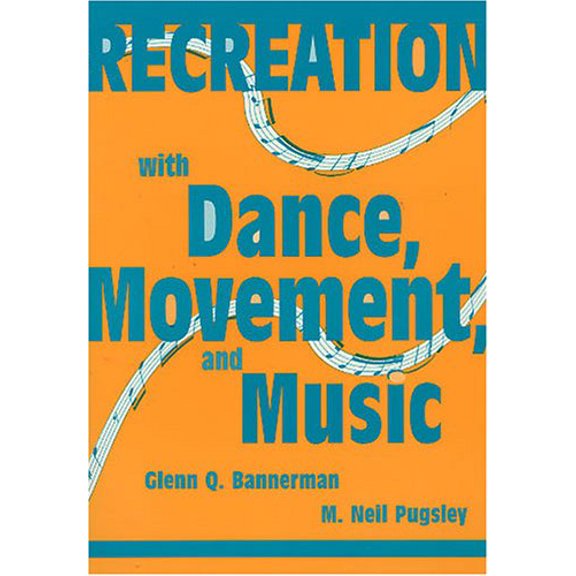 Pre-Owned Recreation With Dance, Movement, and Music (Paperback) 1578950260 9781578950263