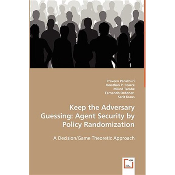 Pre-Owned Keep the Adversary Guessing: Agent Security by Policy Randomization (Paperback)