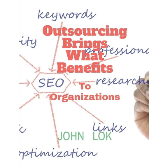 Outsourcing Brings What Benefits, (Paperback)