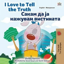 English Macedonian Bilingual Collection I Love to Tell the Truth (English Macedonian Bilingual Children's Book), (Paperback)