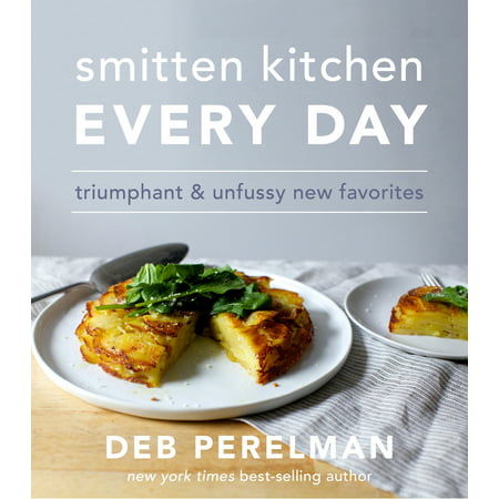 Smitten Kitchen Every Day : Triumphant and Unfussy New (Best Food Blogs Smitten Kitchen)
