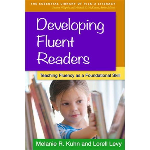 Pre-Owned The Essential Library of PreK-2 Literacy: Developing Fluent Readers : Teaching Fluency as a Foundational Skill (Hardcover)