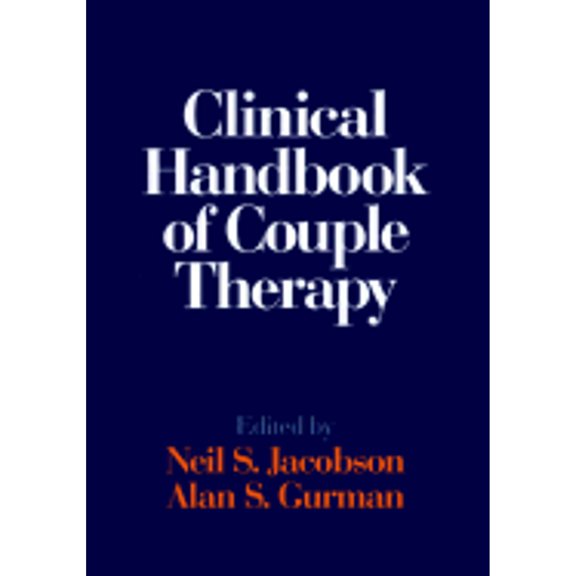 Pre-Owned Clinical Handbook of Couple Therapy, Second Edition (Hardcover) by Neil S Jacobson, Alan S Gurman