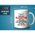 thumbnail image 6 of Progammer Mug White 11oz - Algorithm Used By Programmers - Programmer Programming Coding Software Developer, 6 of 7