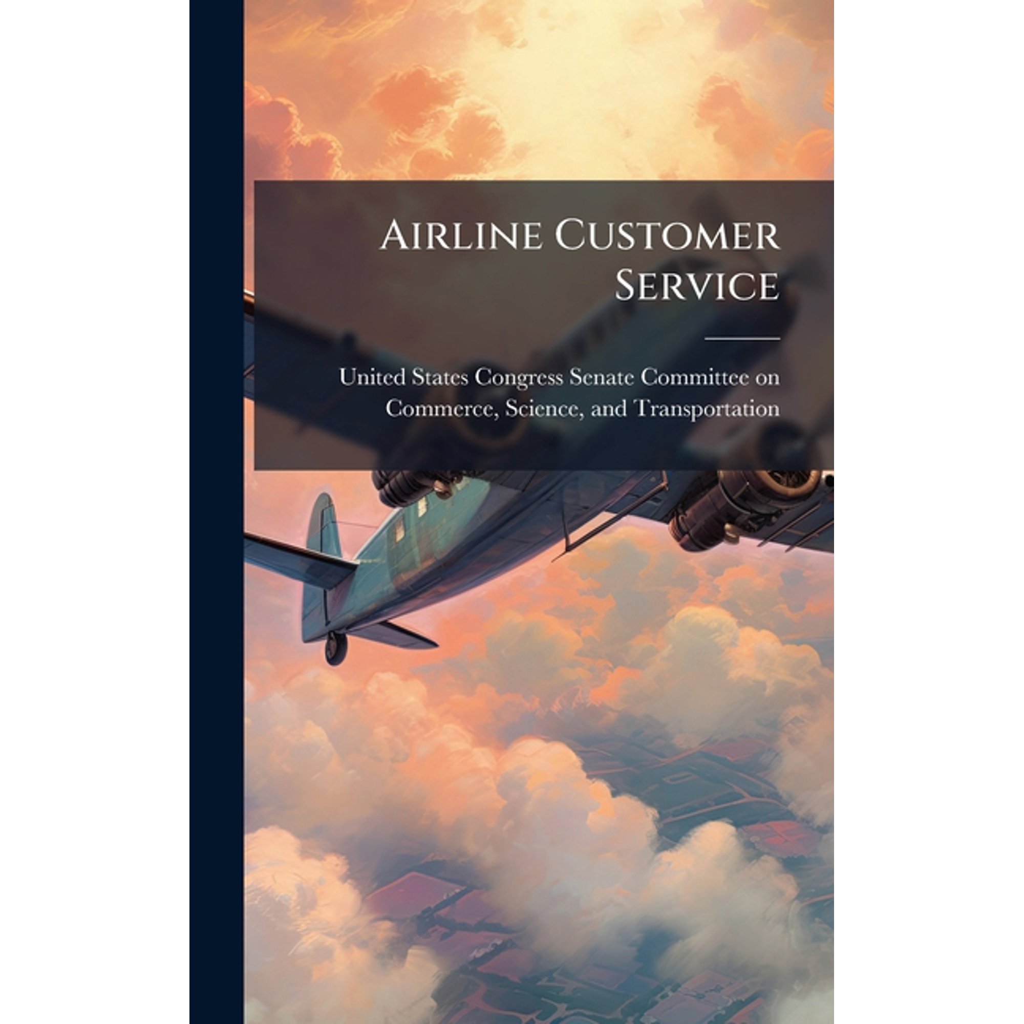 Airline Customer Service, (Hardcover)