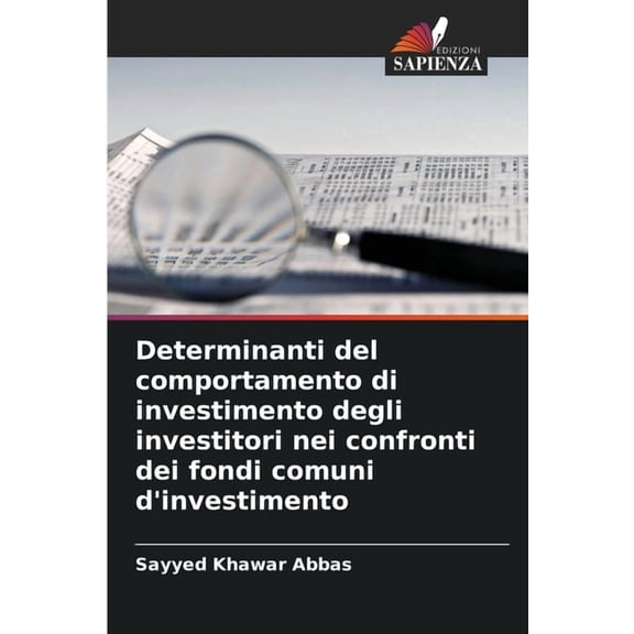 Determinanti del comportamento di investimento degli investitori nei confronti dei fondi comuni d'investimento, (Paperback)