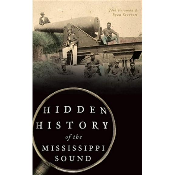 Hidden History of the Mississippi Sound (Hardcover)