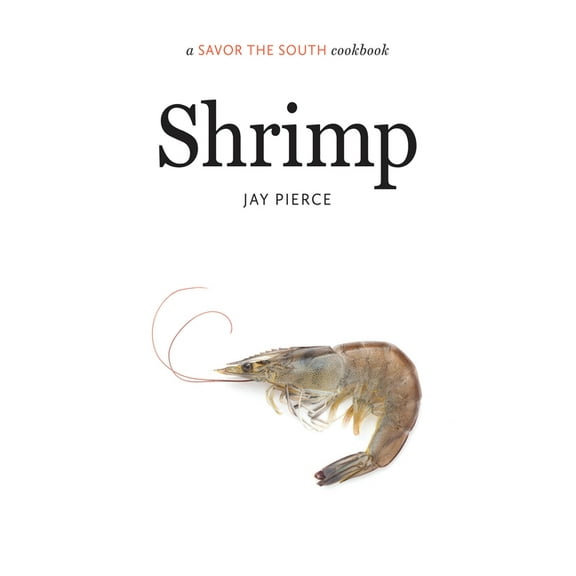 Savor the South Cookbooks Shrimp: A Savor the South Cookbook, (Hardcover)