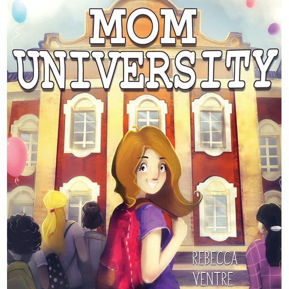 Mom University, (Hardcover)