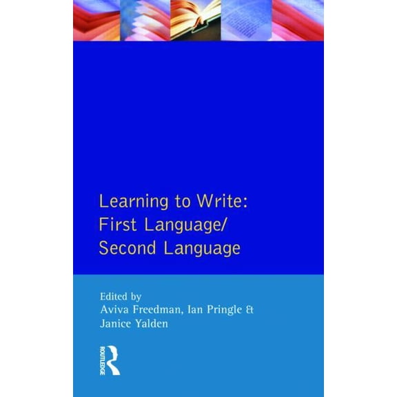 Applied Linguistics and Language Study Learning to Write: First Language/Second Language, (Paperback)