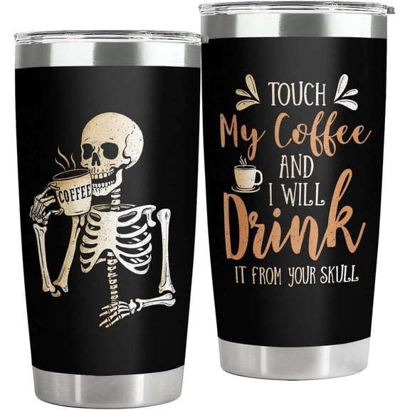 Gifts for Halloween, Skeleton Coffee Tumbler with Lid 20 oz Stainless Steel, Touch My Coffee Mug, Gothic Cup, Halloween Tumbler, Skull Lovers Gifts