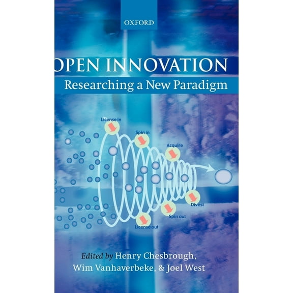 Open Innovation: Researching a New Paradigm, (Hardcover)