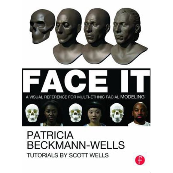 Pre-Owned Face It: A Visual Reference for Multi-Ethnic Facial Modeling (Paperback) 024082394X 9780240823942