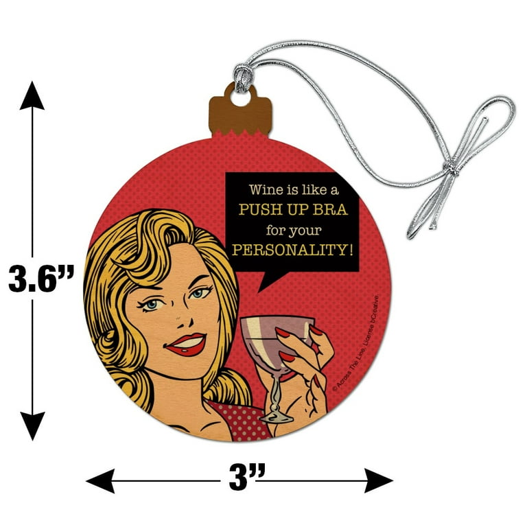 Wine is Like a Push Up Bra for Your Personality Funny Humor Wood Christmas  Tree Holiday Ornament