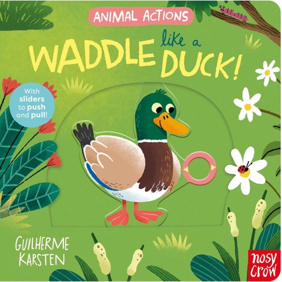 Animal Actions: Waddle Like a Duck (Board Book)