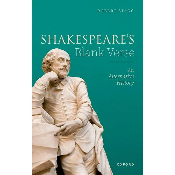 Shakespeare's Blank Verse: An Alternative History, (Hardcover)