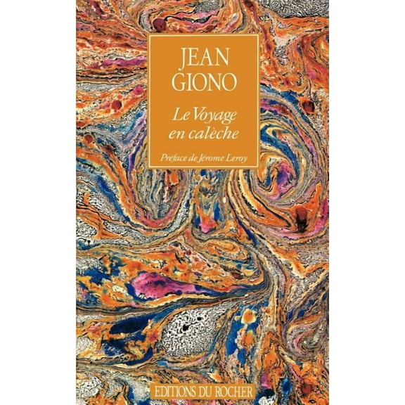 Le Voyage En Caleche (Paperback) by Jean Giono, Jerome Leroy