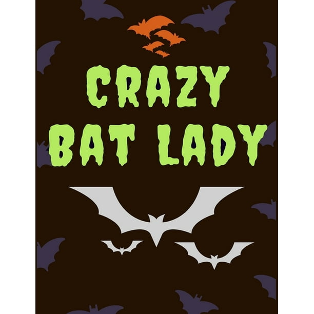 Download Crazy Bat Lady Awesome Most Popular Trending Halloween Coloring Book For Adults And Lady Halloween Adult