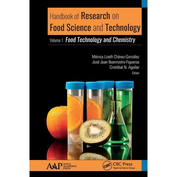 Handbook of Research on Food Science and Technology: Volume 1: Food Technology and Chemistry, (Paperback)