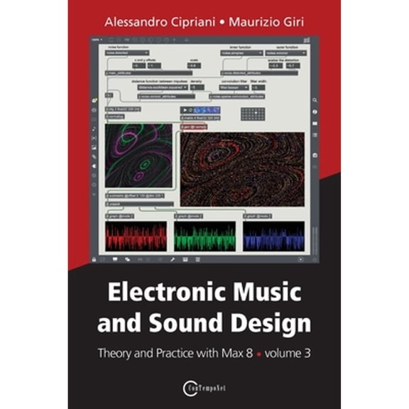 Electronic Music and Sound Design - Theory and Practice with Max 8 - volume 3 (Paperback)