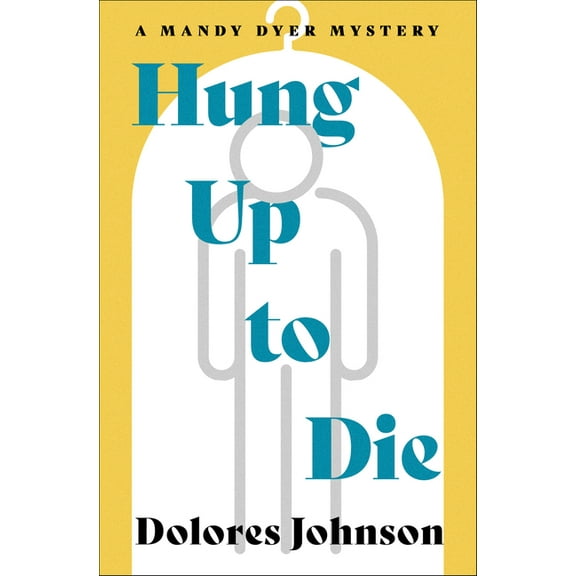 Mandy Dyer Mysteries Hung Up to Die, (Paperback)