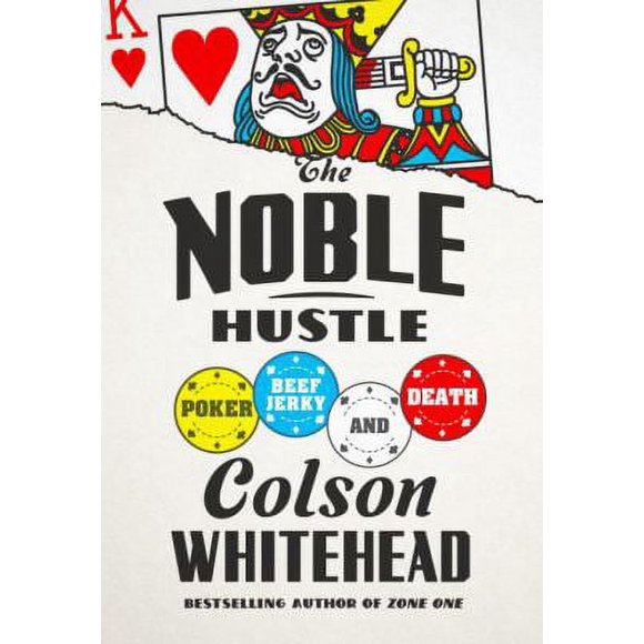 Pre-Owned The Noble Hustle: Poker, Beef Jerky, and Death (Hardcover) 0385537050 9780385537056