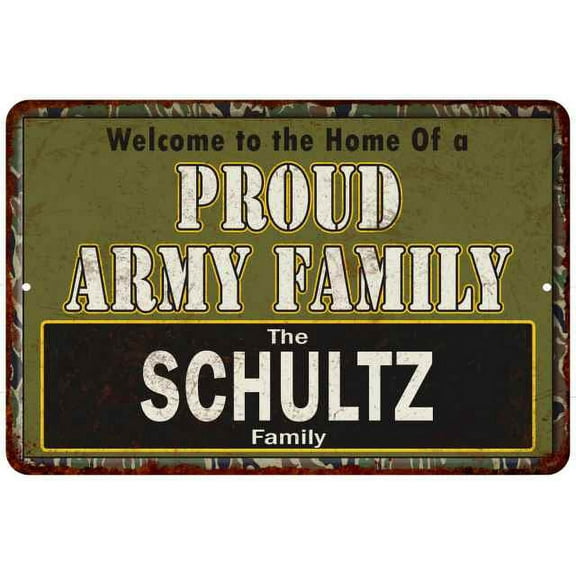 Schultz Proud Army Family Gift 8x12 Metal Sign 208120023261