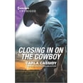 thumbnail image 1 of Pre-Owned Closing in on the Cowboy (Mass Market Paperback) 1335582010 9781335582010, 1 of 1