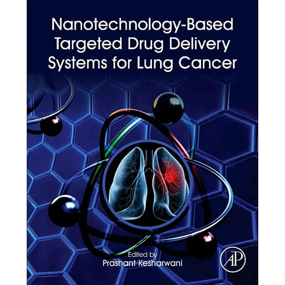 Nanotechnology-Based Targeted Drug Delivery Systems for Lung Cancer, (Paperback)