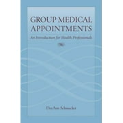 Group Medical Appointments : An Introduction for Health Professionals, Used [Paperback]