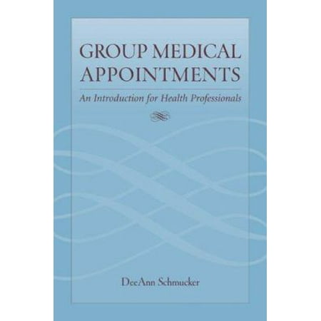 Group Medical Appointments : An Introduction for Health Professionals, Used [Paperback]