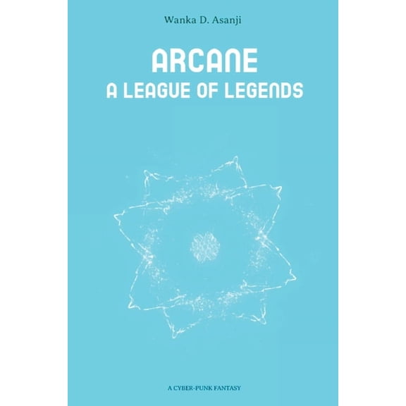 Arcane Arcane: A League of Legends, Book 1, (Paperback)