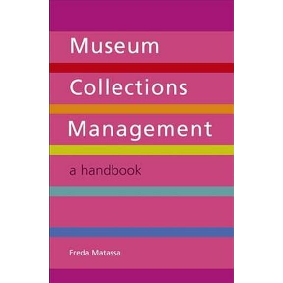 Museum Collections Management : A Handbook (Paperback)