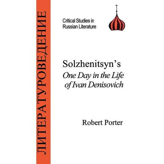 Critical Studies in Russian Literature Solzhenitsyn's One Day in the Life of Ivan Denisovich, (Paperback)