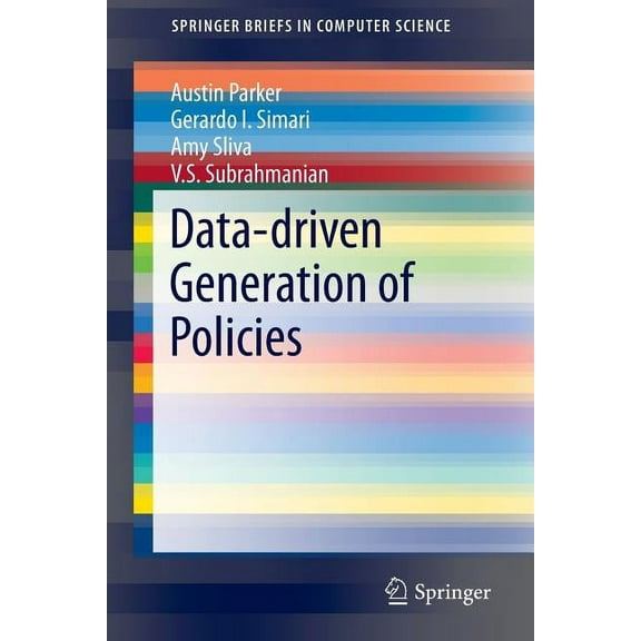Springerbriefs in Computer Science Data-Driven Generation of Policies, (Paperback)