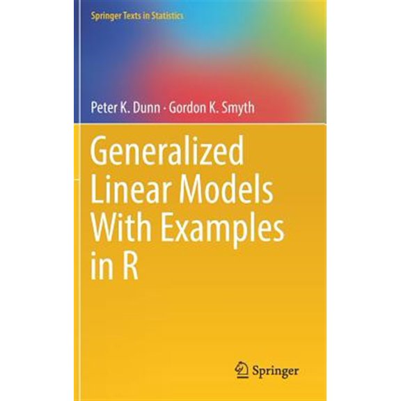 Pre-Owned Generalized Linear Models With Examples in R